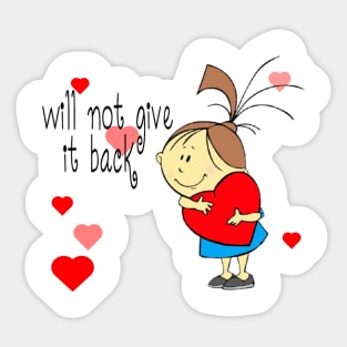 will not give it back Sticker